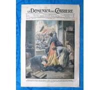 La Domenica del Corriere 10 novembre 1918 WW1 Belgio - Francia - Navi silurate