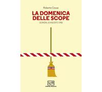 La Domenica delle scope. Gorizia, 13 agosto 1950