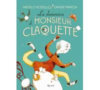 Angelo Mozzillo, Davi Panizza – La domenica di Monsieur Claquette – Copertina rigida (2024)