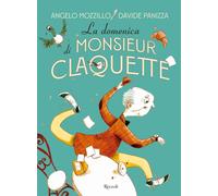 Angelo Mozzillo, Davi Panizza – La domenica di Monsieur Claquette – Copertina rigida (2024)