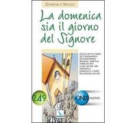 La domenica sia il giorno del Signore