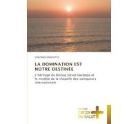 LA DOMINATION EST NOTRE DESTINÉE: L’héritage du Bishop David Oyedepo et le modèle de la chapelle des vainqueurs internationale