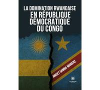 La domination rwandaise en République Démocratique du Congo