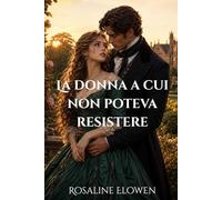 La donna a cui non poteva resistere