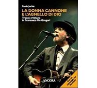 La donna cannone e l'agnello di Dio. Tracce cristiane in Francesco De Gregori