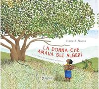 La donna che amava gli alberi. La storia di Wangari Maathai
