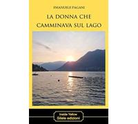La donna che camminava sul lago