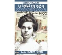La donna che ideò il Corriere dei piccoli