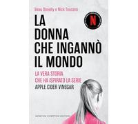 La donna che ingannò il mondo - Il libro a cui è ispirata la serie evento di Netflix Apple Cider Vinegar