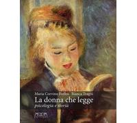 La donna che legge psicologia e storia - Corvino Forleo Maria, Tragni Bianca