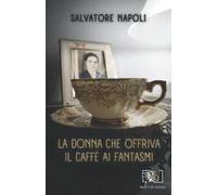 La donna che offriva il caffè ai fantasmi