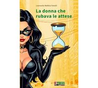 La donna che rubava le attese: Edizione ad alta leggibilità