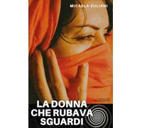 La donna che rubava sguardi