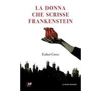 La donna che scrisse Frankenstein