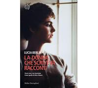 LA DONNA CHE SCRIVEVA RACCONTI - BERLIN LUCIA, EMERSON S. (Curatore) - Bollati