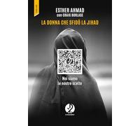 La donna che sfidò la jihad. Noi siamo le nostre scelte