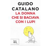 La donna che si baciava con i lupi