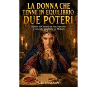 La donna che tenne in equilibrio due poteri: Matilde di Canossa tra papi, imperatori e comando femminile nel Medioevo
