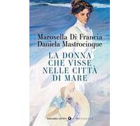 La donna che visse nelle città di mare