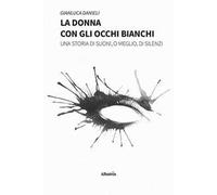 La donna con gli occhi bianchi