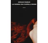 La donna dai capelli rossi - Pamuk Orhan