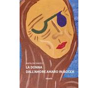 La donna dall'amore amaro in bocca