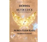 La donna dalle ali di luce: Edizione Deluxe 2025