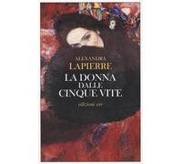 La donna dalle cinque vite-Lapierre, Alexandra-Copertina flessibile