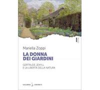 La donna dei giardini. Gertrude Jekyll e la libertà della natura
