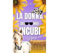 La donna dei miei incubi (o forse no!)