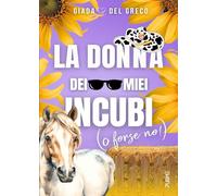 La donna dei miei incubi (o forse no!): (Collana Brightlove)
