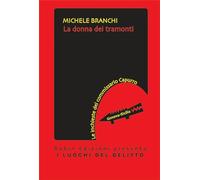 La donna dei tramonti. Le inchieste del commissario Capullo