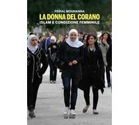 La donna del Corano. Islam e condizione femminile