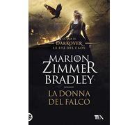 La donna del falco. La saga di Darkover. Le età del caos