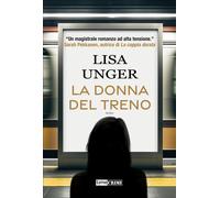 La donna del treno [Hardcover] [Jul 25, 2023] Unger, Lisa and Molinari, Laura