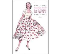 9788861922655 La donna di pietra - Winifred Wolfe,Veronica La Peccerella