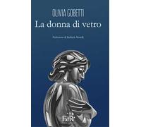 La donna di vetro. Nuova ediz.