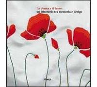 La donna e il lusso. Un itinerario tra memoria e design