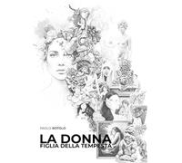 La donna. Figlia della tempesta