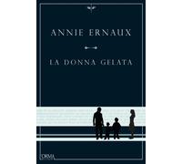 La donna gelata [Paperback] Ernaux, Annie and Flabbi, Lorenzo