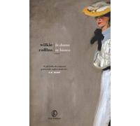 La donna in bianco - Collins Wilkie