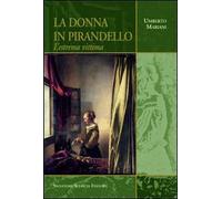 La donna in Pirandello. L'estrema vittima