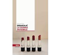 LA DONNA INVISIBILE - DRAKULIC SLAVENKA - Bottega Errante Edizioni