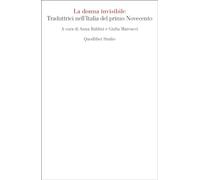 La donna invisibile. Traduttrici nell'Italia del primo Novecento