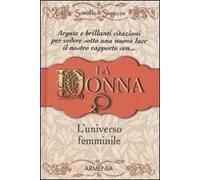 La donna, l'universo femminile. Scintille di saggezza