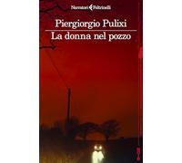 LA DONNA NEL POZZO - PULIXI PIERGIORGIO - Feltrinelli