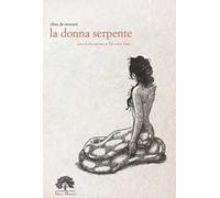 La donna serpente. Ediz. limitata. Con incenso. Con tè. Con Segnalibro