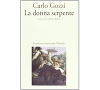 La donna serpente [Jan 04, 2013] Gozzi, Carlo and Bazoli, G.