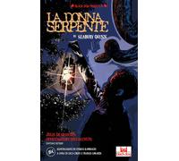 La donna serpente [Paperback] [Oct 05, 2021] Quinn, Seabury; Crovi, Luca; Limard