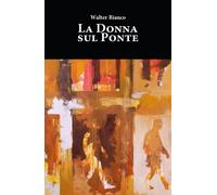 La donna sul ponte [Paperback] Bianco, Walter